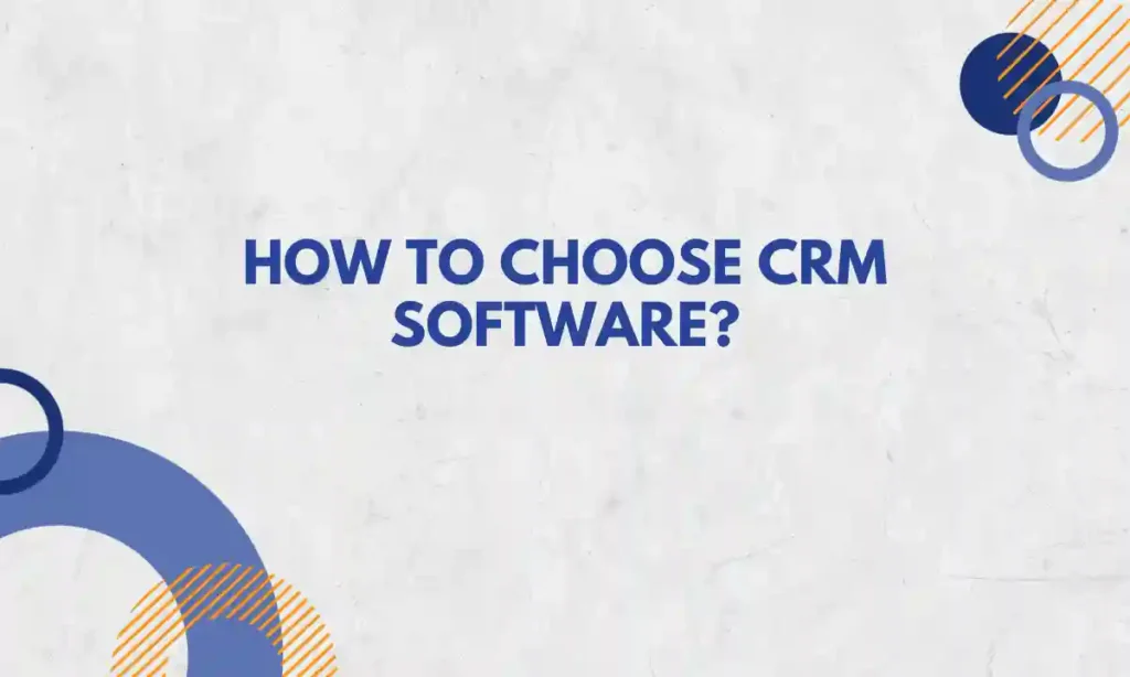 How to Choose Crm Software
