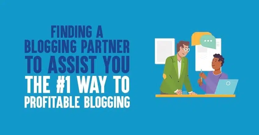 Finding A Blogging Partner To Assist You?