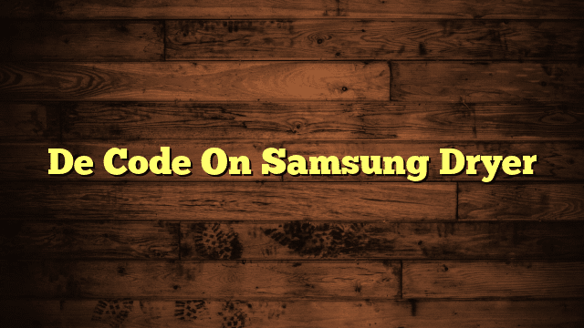 De Code On Samsung Dryer