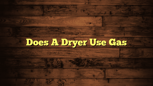Does A Dryer Use Gas
