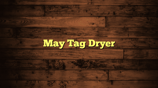 May Tag Dryer