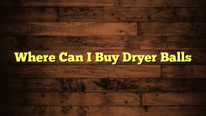 Where Can I Buy Dryer Balls